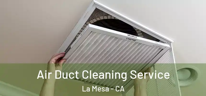  Air Duct Cleaning Service La Mesa - CA