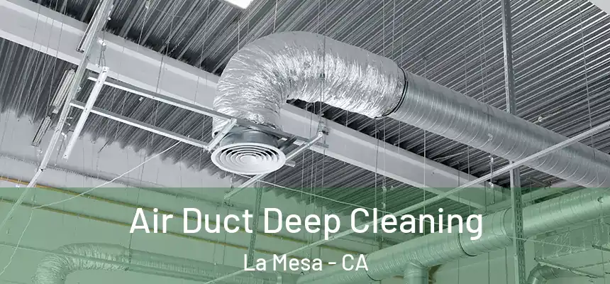  Air Duct Deep Cleaning La Mesa - CA