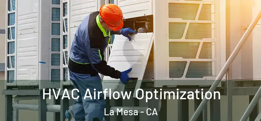 HVAC Airflow Optimization La Mesa - CA