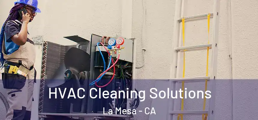 HVAC Cleaning Solutions La Mesa - CA